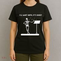 Funny Skeleton Music Teacher ILl Wait Until ItS Quiet T-Shirt thumb 4