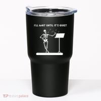 Funny Skeleton Music Teacher ILl Wait Until ItS Quiet Tumbler thumb 0