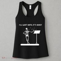 Funny Skeleton Music Teacher ILl Wait Until ItS Quiet Women's Tank Top thumb 3