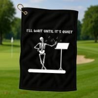 Funny Skeleton Music Teacher ILl Wait Until ItS Quiet Golf Towel thumb 1