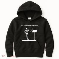 Funny Skeleton Music Teacher ILl Wait Until ItS Quiet Kids Hoodie thumb 0