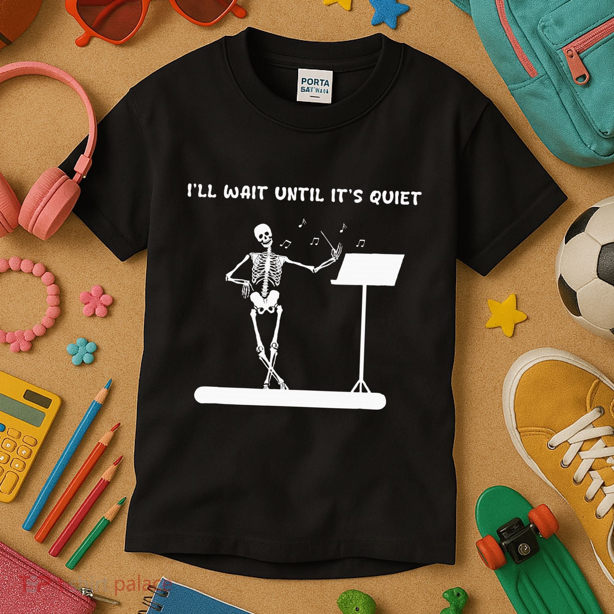 Funny Skeleton Music Teacher ILl Wait Until ItS Quiet Kids T-Shirt
