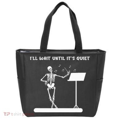 Funny Skeleton Music Teacher ILl Wait Until ItS Quiet Tote Bag