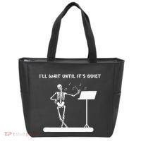 Funny Skeleton Music Teacher ILl Wait Until ItS Quiet Tote Bag thumb 0