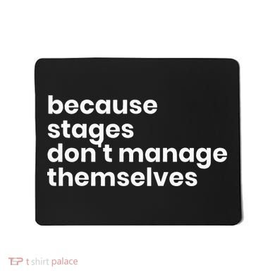 Funny Stage Manager Cool Unique Gift Mousepad