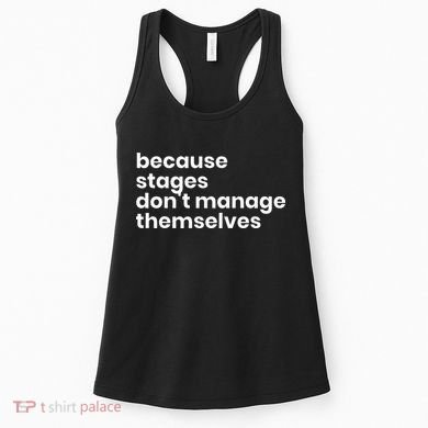 Funny Stage Manager Cool Unique Gift Women's Tank Top