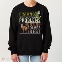 Fishing Solves Most Of My Problems Hunting Women's Sweatshirt thumb 0