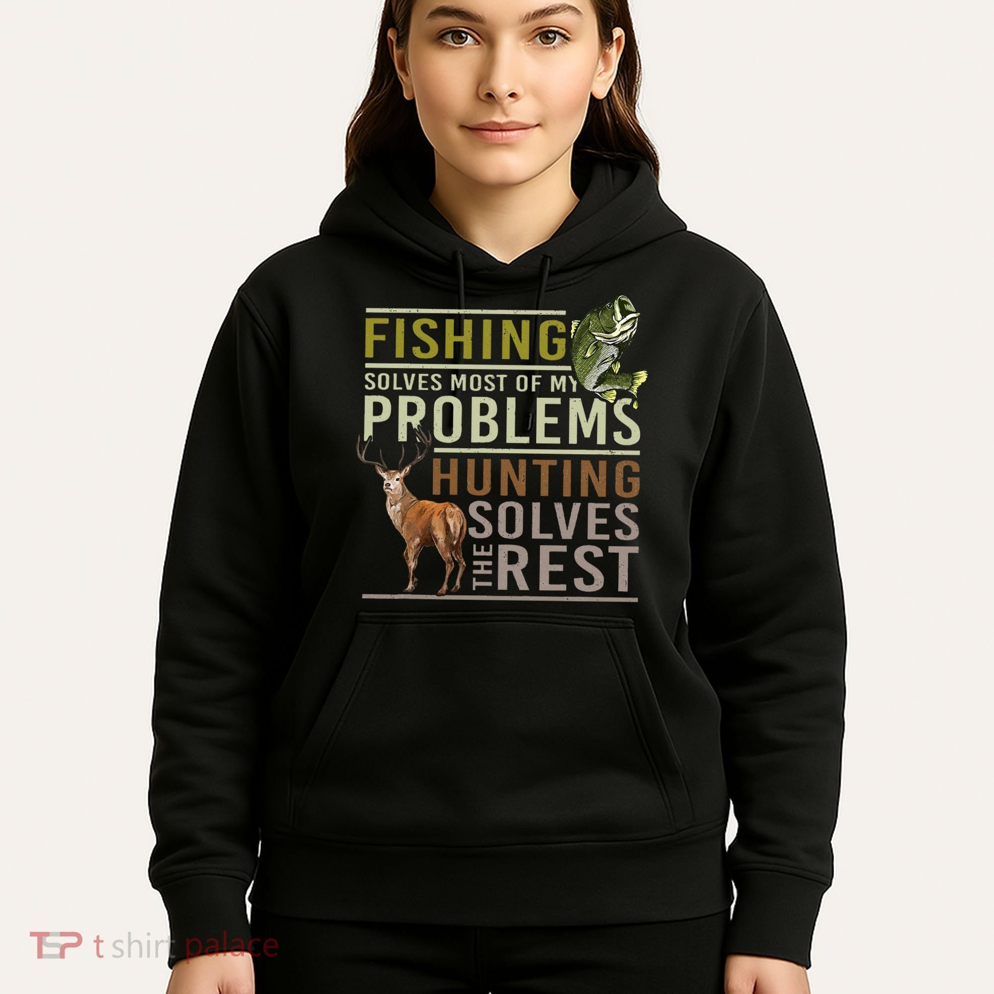 Fishing Solves Most Of My Problems Hunting Hoodie