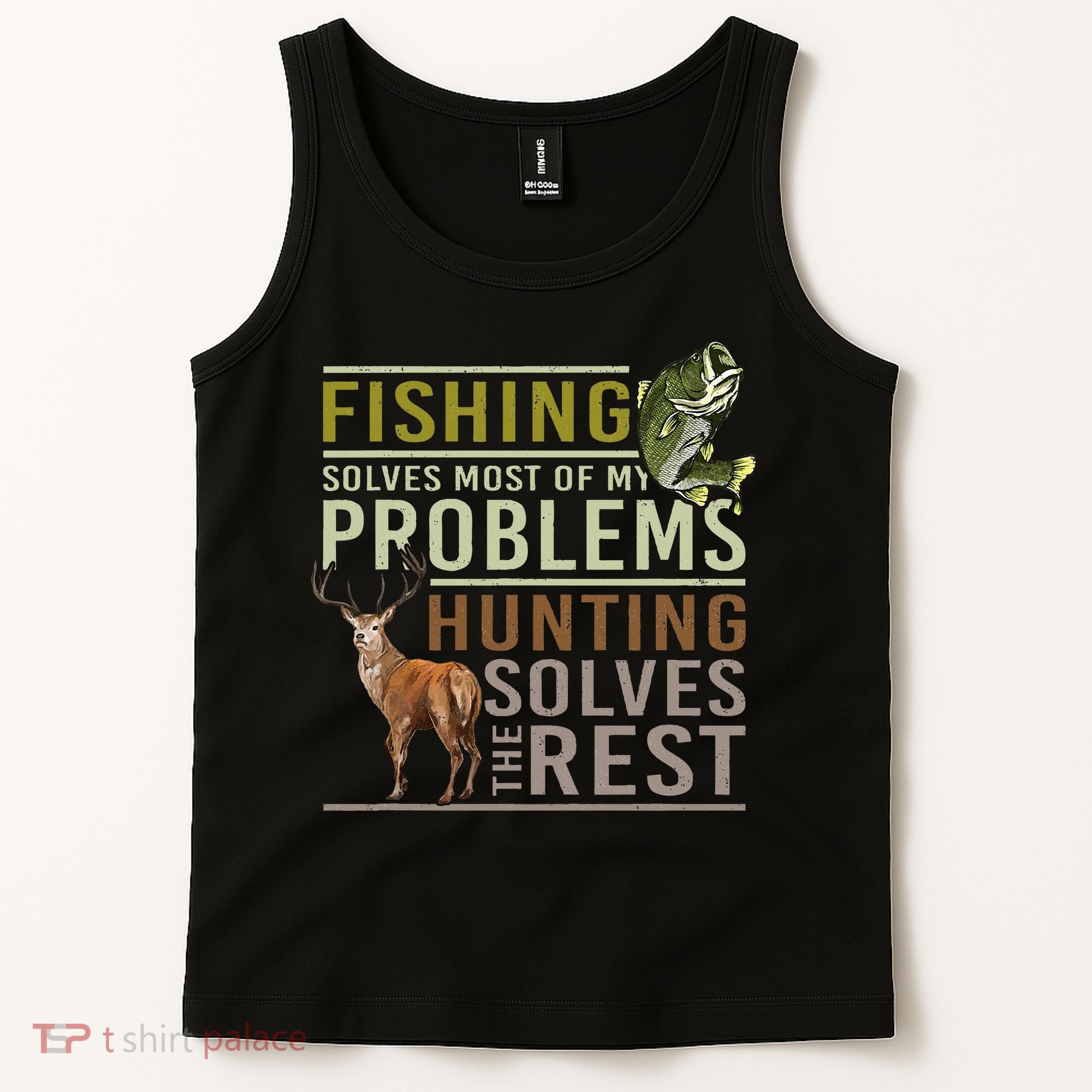 Fishing Solves Most Of My Problems Hunting Tank Top