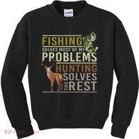 Fishing Solves Most Of My Problems Hunting Kids Sweatshirt thumb 0
