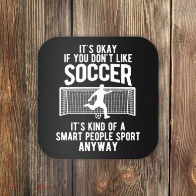 Funny Soccer Meme Smart People Sport  Coaster
