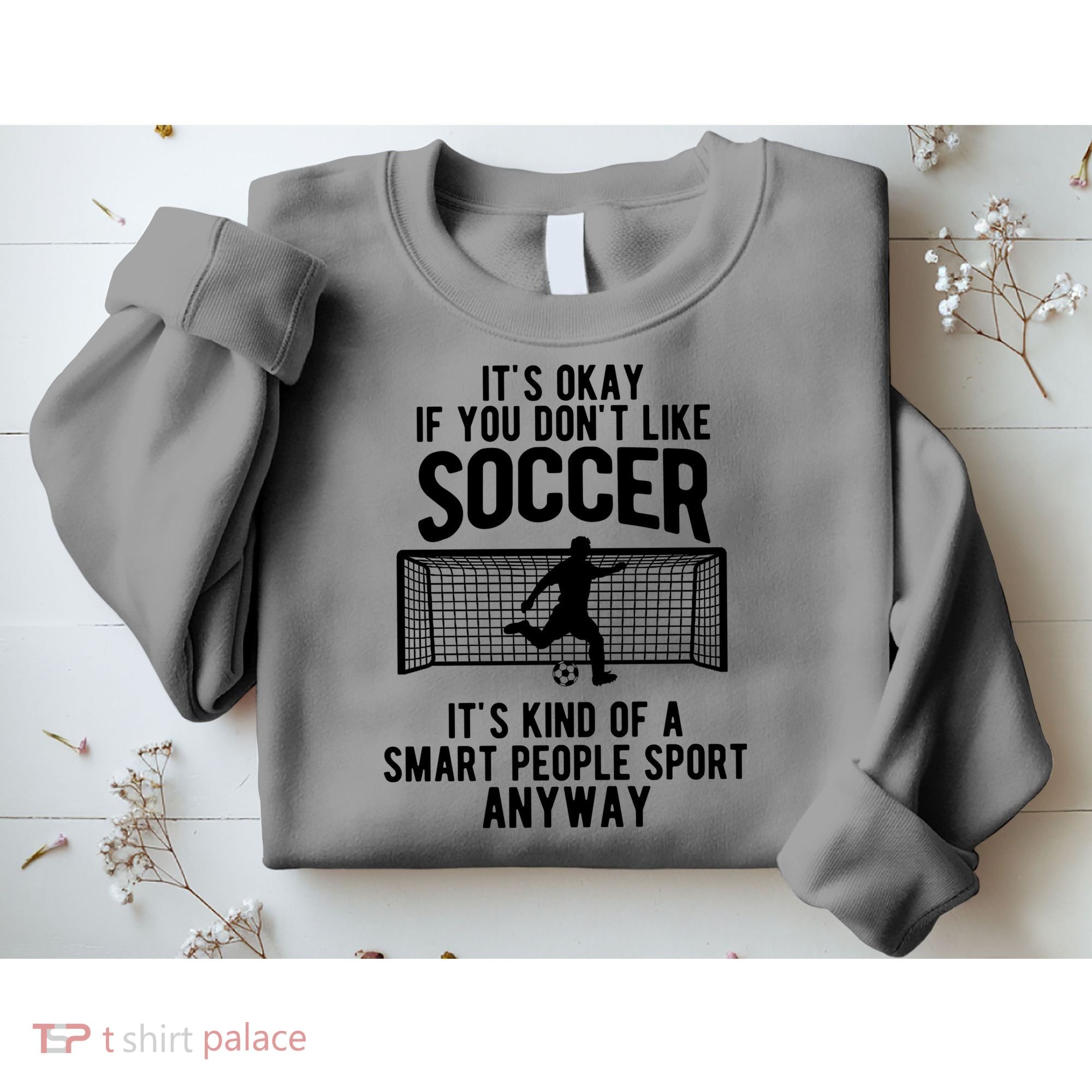 Funny Soccer Meme Smart People Sport  Sweatshirt