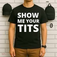Funny Show Me Your Tits Party Shirt T-Shirt thumb 6