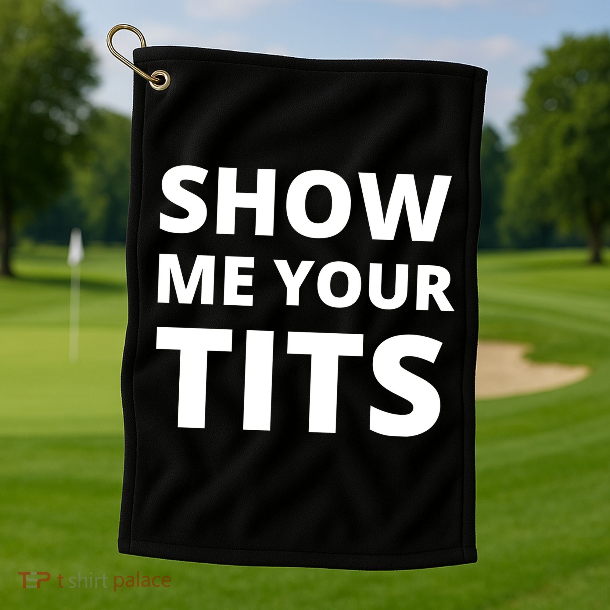Funny Show Me Your Tits Party Shirt Golf Towel