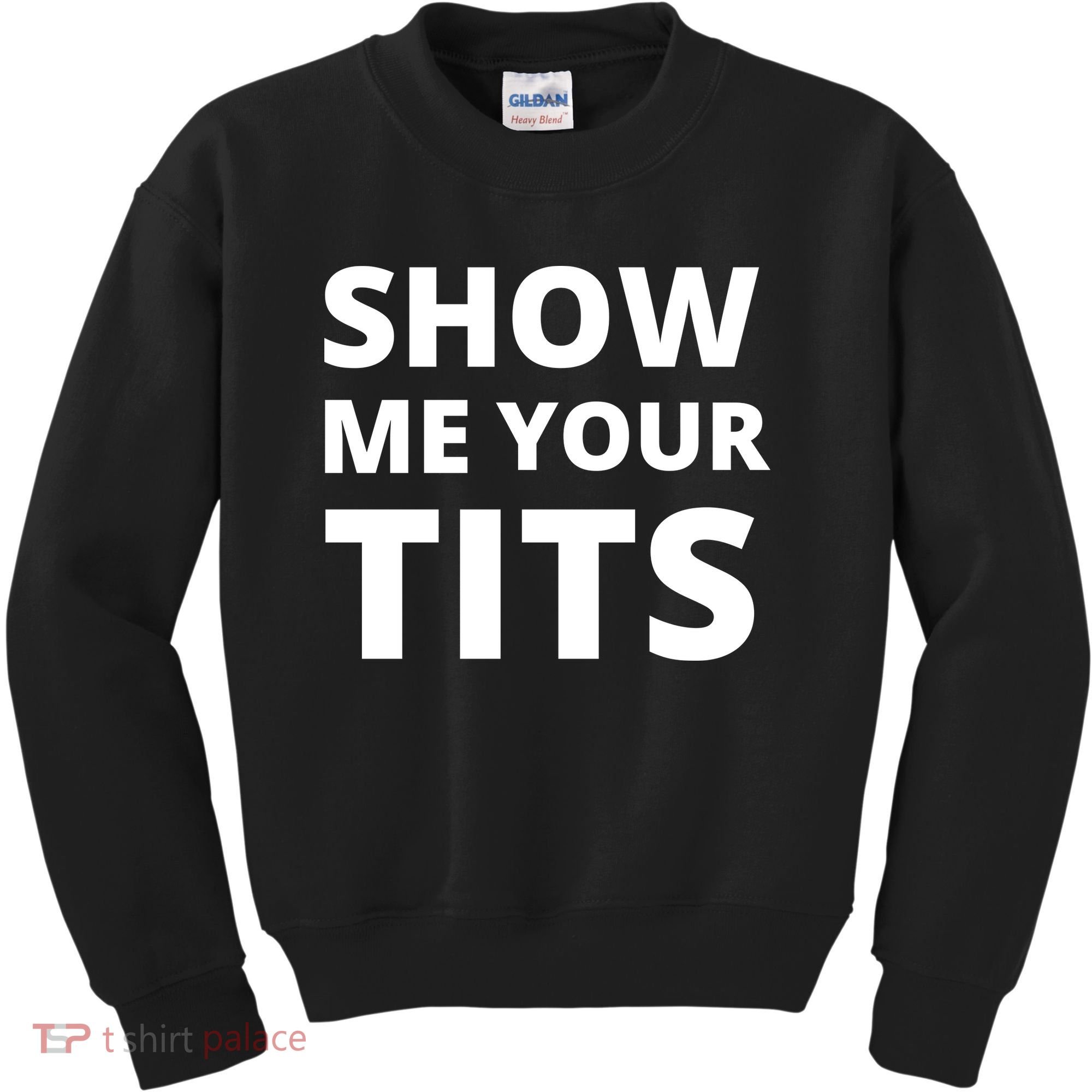 Funny Show Me Your Tits Party Shirt Kids Sweatshirt