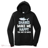 Funny Sharks Make Me Happy Women's Hoodie thumb 0