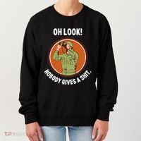 Funny Sarcastic Men Says Oh Look Nobody Gives A Shit Funny Novelty Sayings Women's Sweatshirt thumb 0