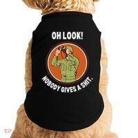 Funny Sarcastic Men Says Oh Look Nobody Gives A Shit Funny Novelty Sayings Doggie Tank thumb 0
