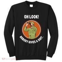Funny Sarcastic Men Says Oh Look Nobody Gives A Shit Funny Novelty Sayings Sweatshirt thumb 0