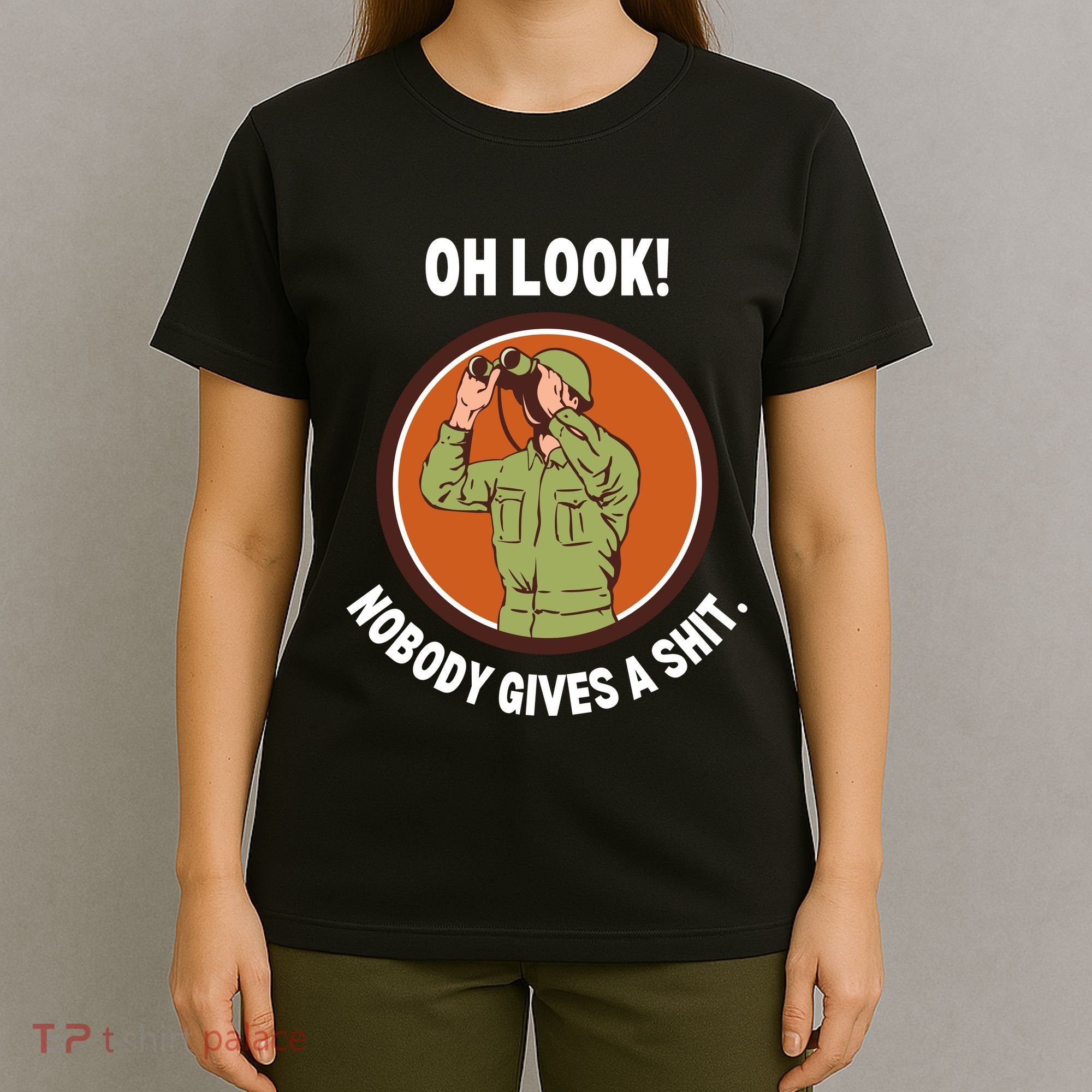 Funny Sarcastic Men Says Oh Look Nobody Gives A Shit Funny Novelty Sayings T-Shirt