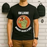 Funny Sarcastic Men Says Oh Look Nobody Gives A Shit Funny Novelty Sayings T-Shirt thumb 6
