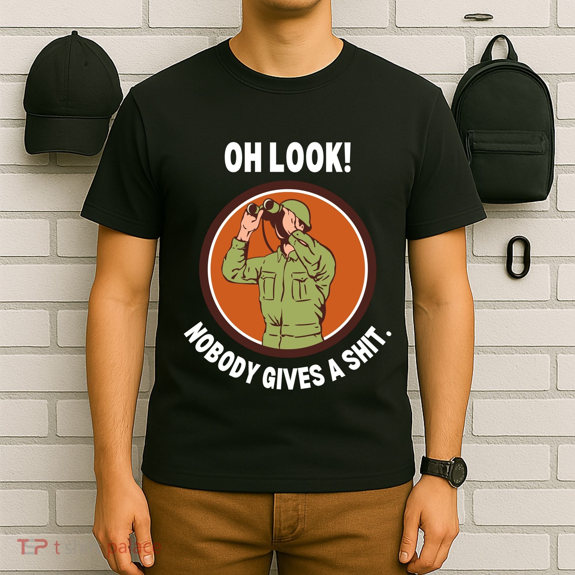 Funny Sarcastic Men Says Oh Look Nobody Gives A Shit Funny Novelty Sayings T-Shirt