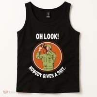 Funny Sarcastic Men Says Oh Look Nobody Gives A Shit Funny Novelty Sayings Tank Top thumb 2