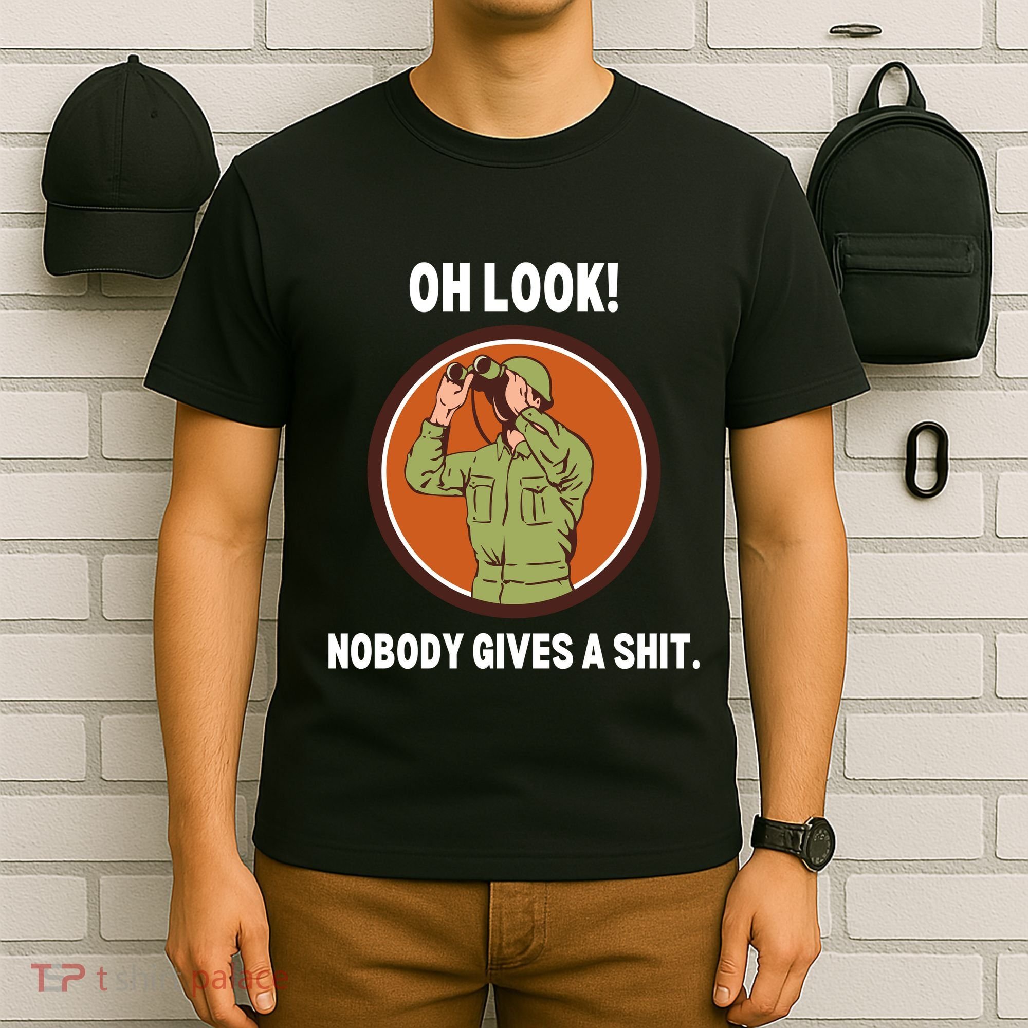 Funny Sarcastic Men Says Oh Look Nobody Gives A Shit Funny Novelty Sayings T-Shirt