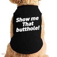 Funny Show Me That Butthole Doggie Tank thumb 0