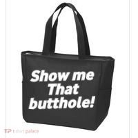 Funny Show Me That Butthole Tote Bag thumb 3