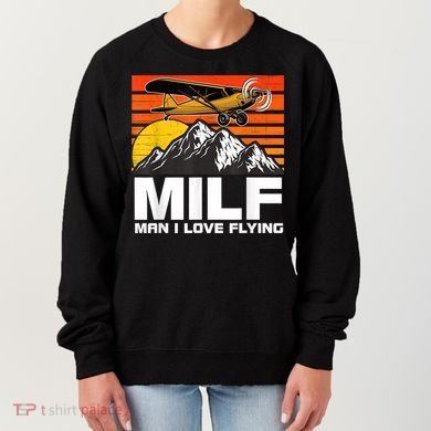 Funny Saying MILF Man I Love Flying Women's Sweatshirt