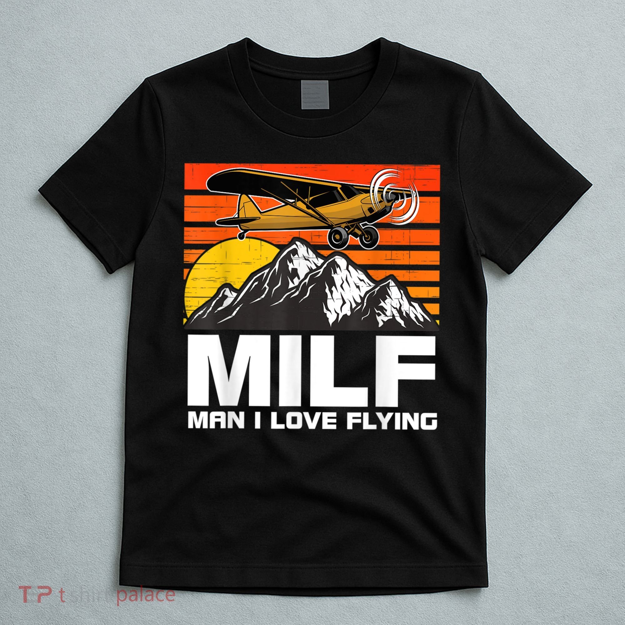 Funny Saying MILF Man I Love Flying T-Shirt
