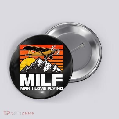 Funny Saying MILF Man I Love Flying Button