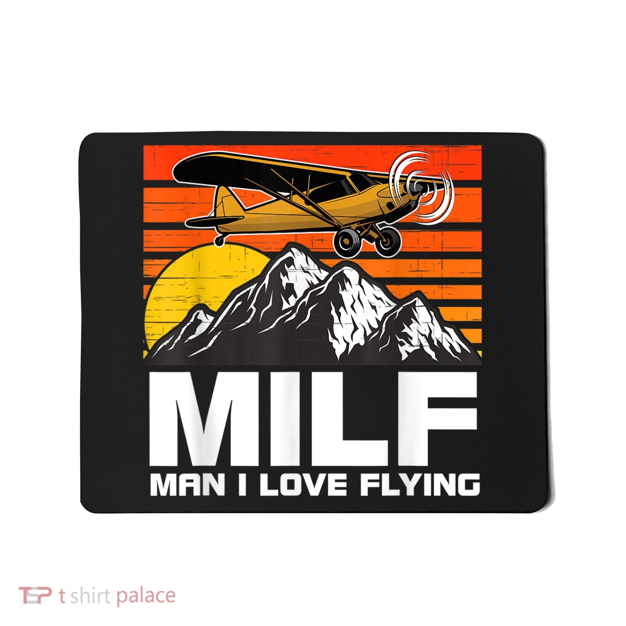 Funny Saying MILF Man I Love Flying Mousepad
