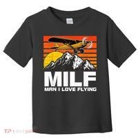 Funny Saying MILF Man I Love Flying Toddler T-Shirt thumb 0