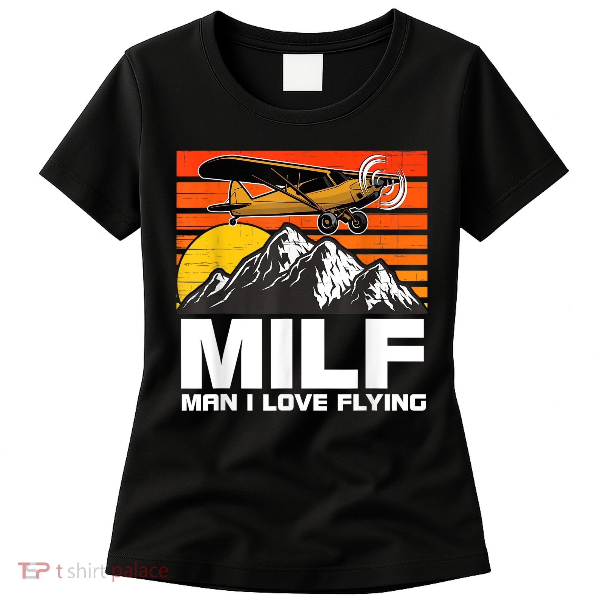 Funny Saying MILF Man I Love Flying Women's T-Shirt