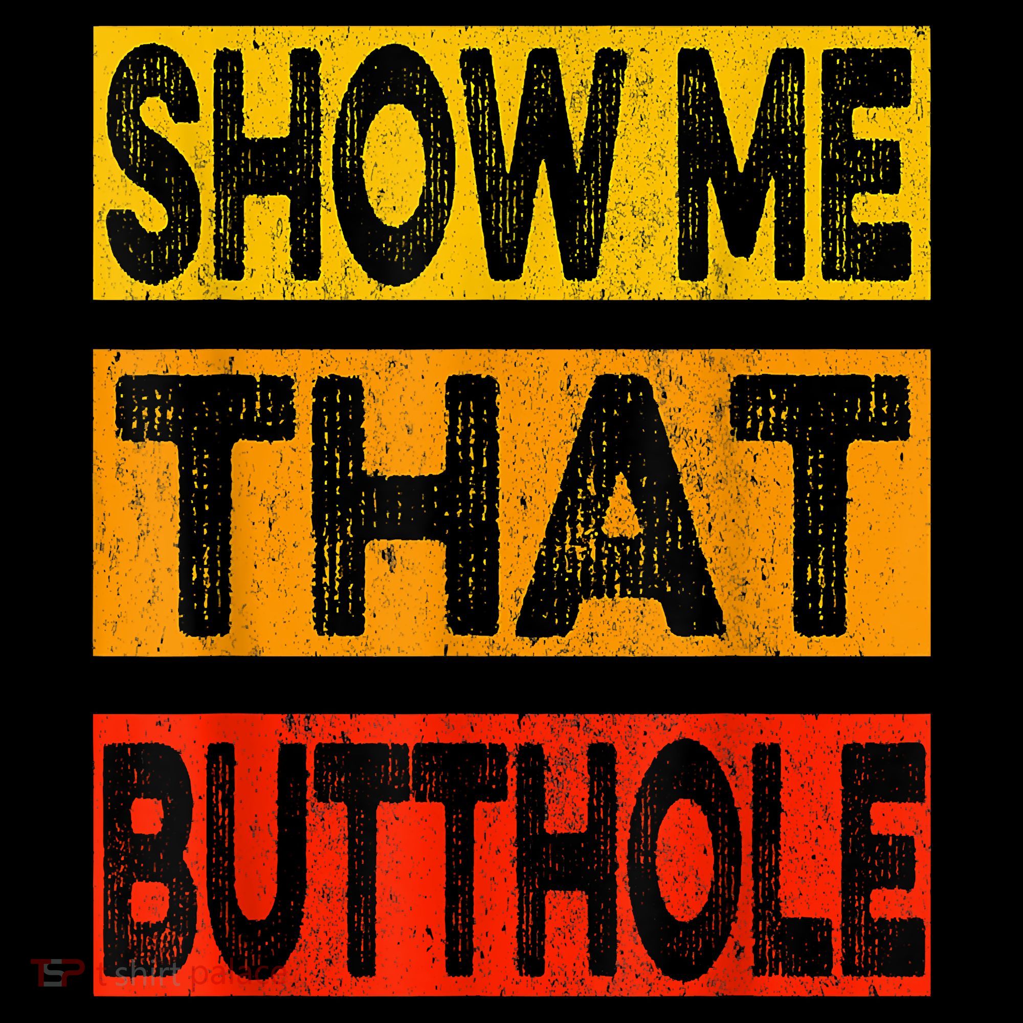 Funny Show Me That Butthole Sacratic Funny Gift Coffee Mug