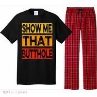 Funny Show Me That Butthole Sacratic Funny Gift Pajama Set thumb 0