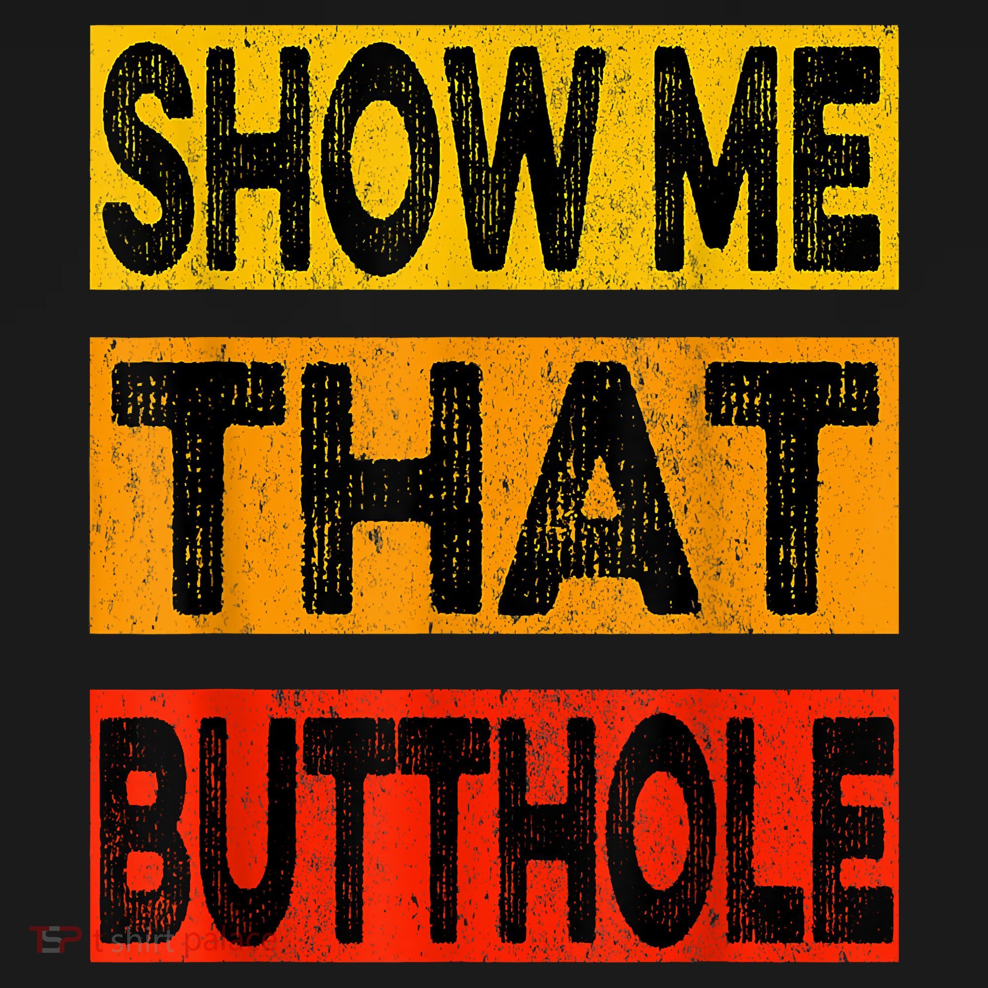 Funny Show Me That Butthole Sacratic Funny Gift Mousepad