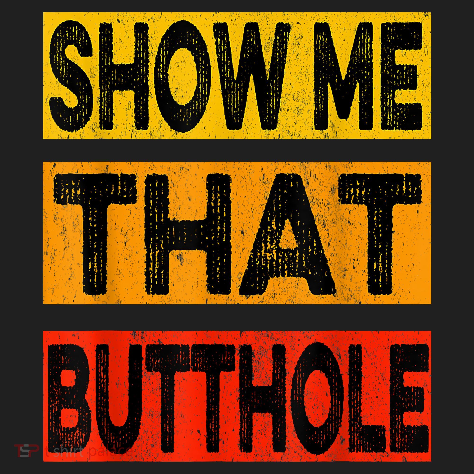 Funny Show Me That Butthole Sacratic Funny Gift Hat