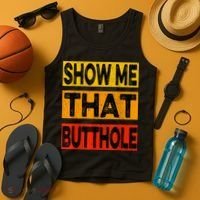 Funny Show Me That Butthole Sacratic Funny Gift Tank Top thumb 4