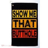 Funny Show Me That Butthole Sacratic Funny Gift Golf Towel thumb 0