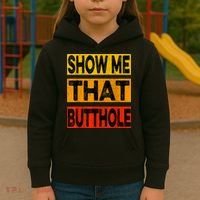 Funny Show Me That Butthole Sacratic Funny Gift Kids Hoodie thumb 3