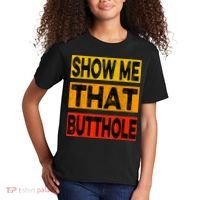 Funny Show Me That Butthole Sacratic Funny Gift Kids T-Shirt thumb 2