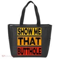 Funny Show Me That Butthole Sacratic Funny Gift Tote Bag thumb 0