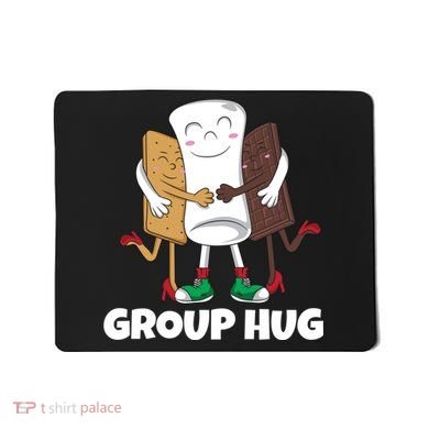 Funny Smores Marshmallow Chocolate Camping Group Hug Mousepad