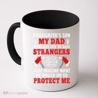 Firefighters Son My Dad Risks His Life To Save Stransgers Coffee Mug thumb 0