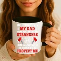 Firefighters Son My Dad Risks His Life To Save Stransgers Coffee Mug thumb 3