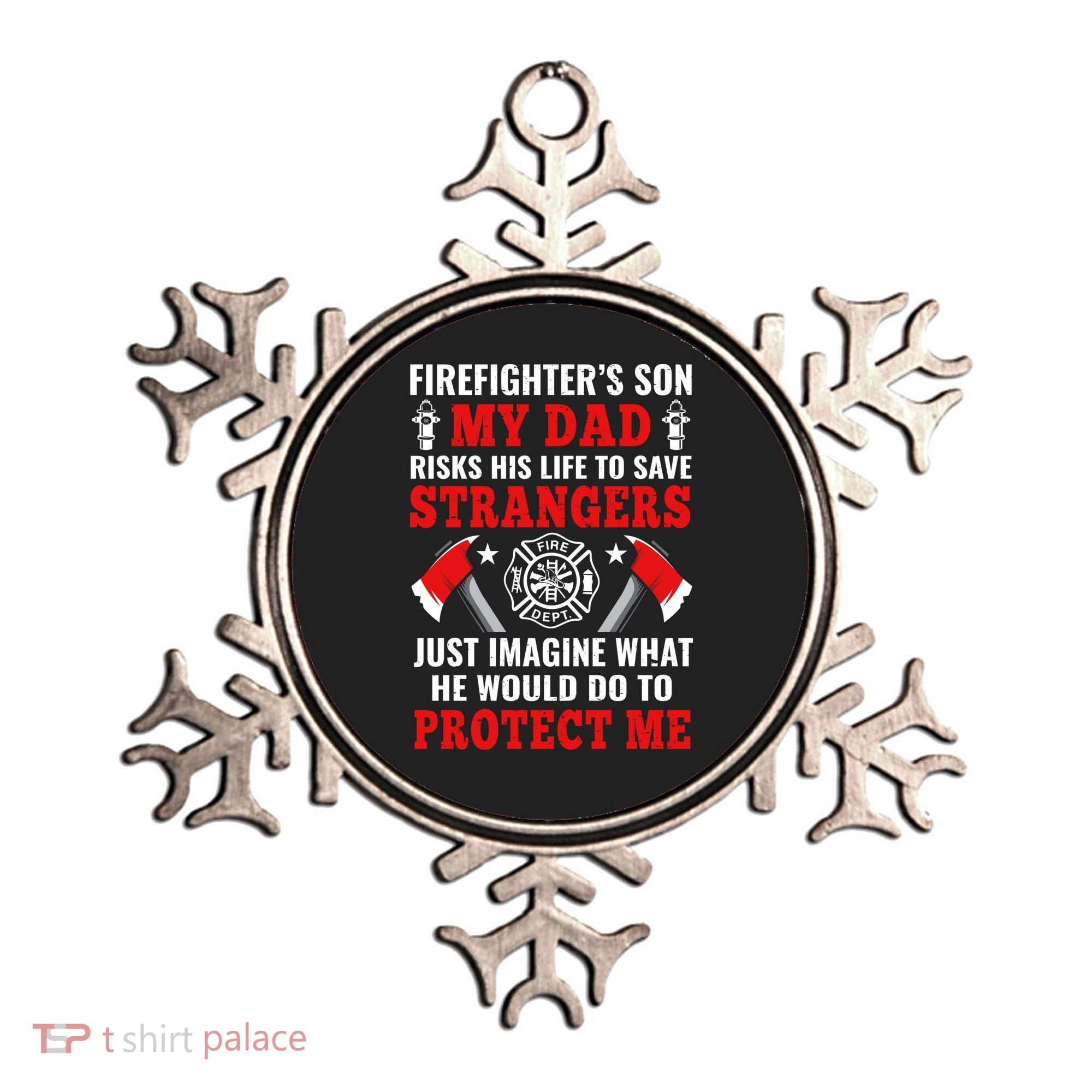 Firefighters Son My Dad Risks His Life To Save Stransgers Ornament