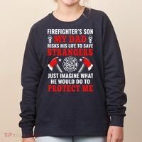 Firefighters Son My Dad Risks His Life To Save Stransgers Women's Sweatshirt thumb 0
